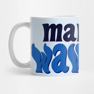 Make Waves Mug